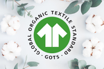 Why GOTS organic certification of textiles is so important